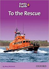 کتاب زبان فمیلی اند فرندز ریدرز Family and Friends Readers 5 To the Rescue