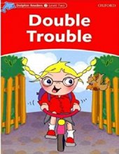کتاب زبان دلفین ریدرز 2: دردسر دو برابر Dolphin Readers 2: Double Trouble