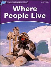 کتاب زبان دلفین ریدرز 4: جایی که مردم زندگی می کنند Dolphin Readers 4: Where People Live
